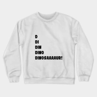 Dinosaur's roar Crewneck Sweatshirt